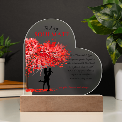 To My Soul Mate - " To A Beautiful Love Story" - Acrylic Heart Plaque