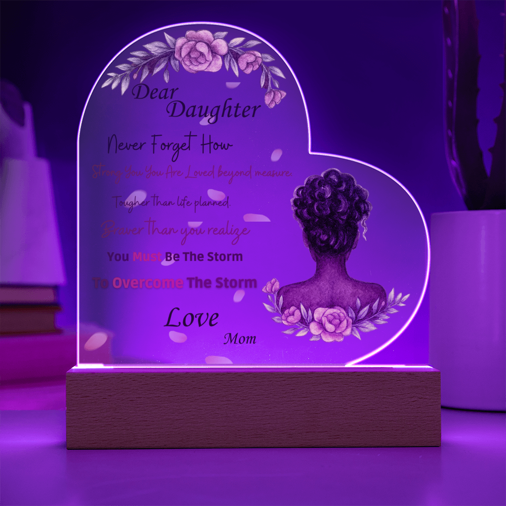 Dear Daughter- "Braver Than You Realize" - Acrylic Heart Plaque