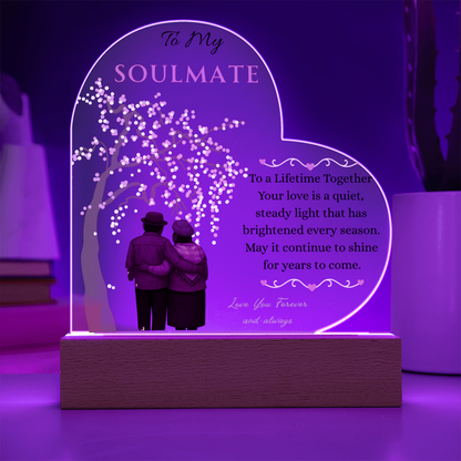 To My Soulmate- "Your Love Is" - Acrylic Heart Plaque