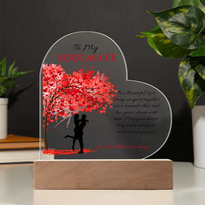 To My Soul Mate - " To A Beautiful Love Story" - Acrylic Heart Plaque