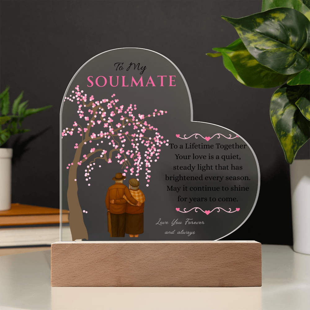 To My Soulmate- "To Lifetime Together" - Acrylic Heart Plaque