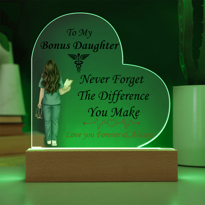 To My Bonus Daughter- "Never Forget, Nurse" - Acrylic Heart Plaque