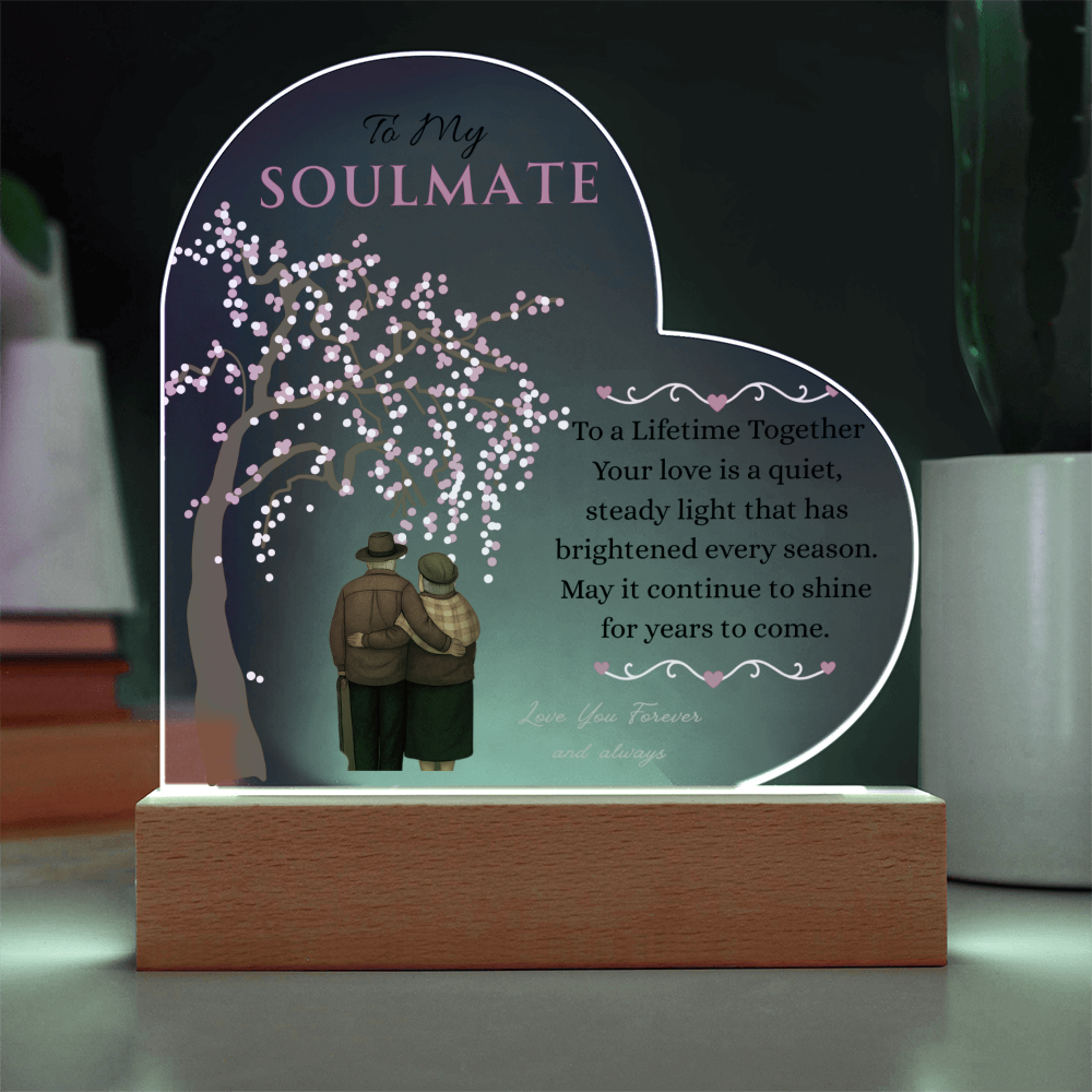 To My Soulmate- "To Lifetime Together" - Acrylic Heart Plaque