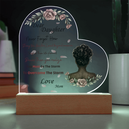Dear Daughter- "Braver Than You Realize" - Acrylic Heart Plaque