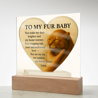 To My Beautiful Fur Baby-Love A First Meow-Acrylic Plaque