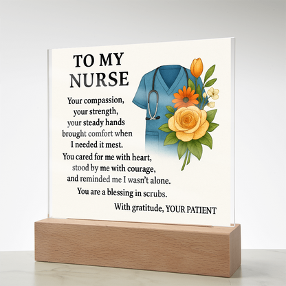 To My Nurse-Your Compassion Brought-Acrylic Plaque!❤️