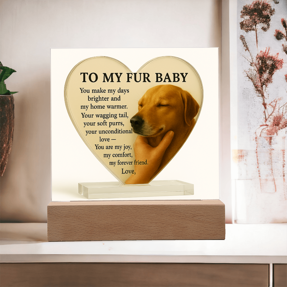 To My Fur Baby – Dog-Only Acrylic Plaque