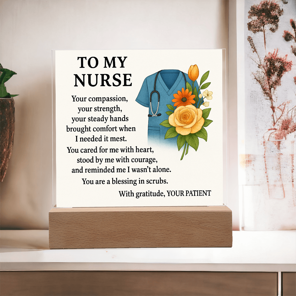 To My Nurse-Your Compassion Brought-Acrylic Plaque!❤️