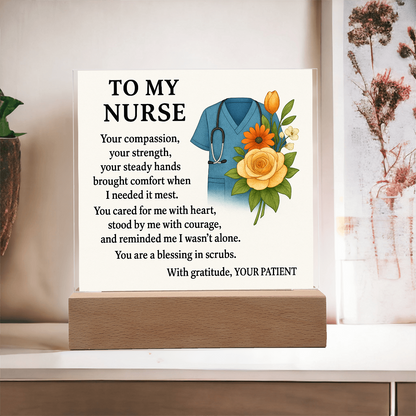 To My Nurse-Your Compassion Brought-Acrylic Plaque!❤️