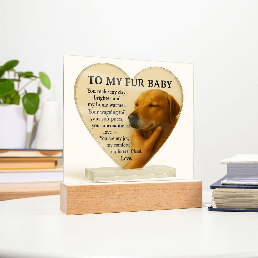To My Fur Baby – Dog-Only Acrylic Plaque