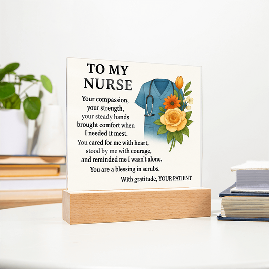 To My Nurse-Your Compassion Brought-Acrylic Plaque!❤️