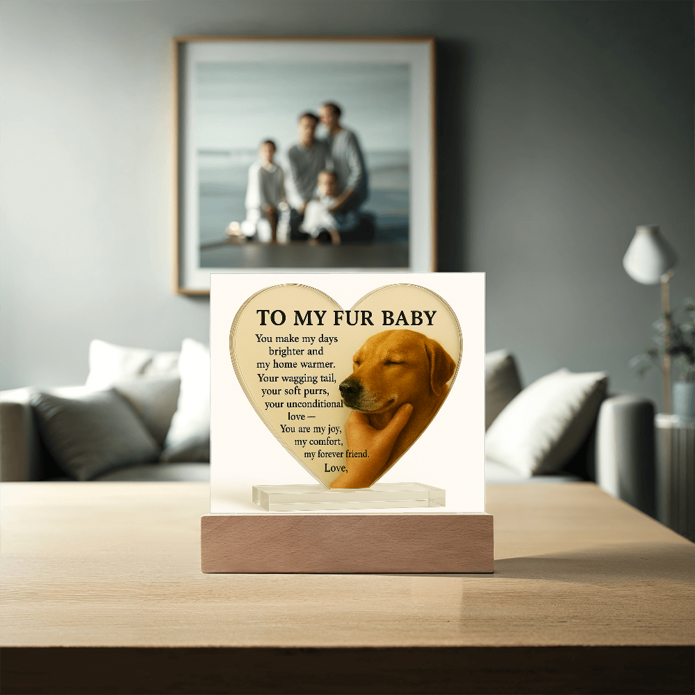 To My Fur Baby – Dog-Only Acrylic Plaque