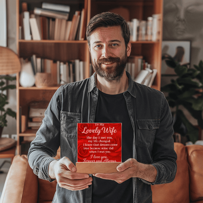 To My Lovely Wife-• Forever & Always: Acrylic Plaque