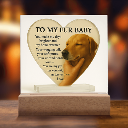 To My Fur Baby – Dog-Only Acrylic Plaque