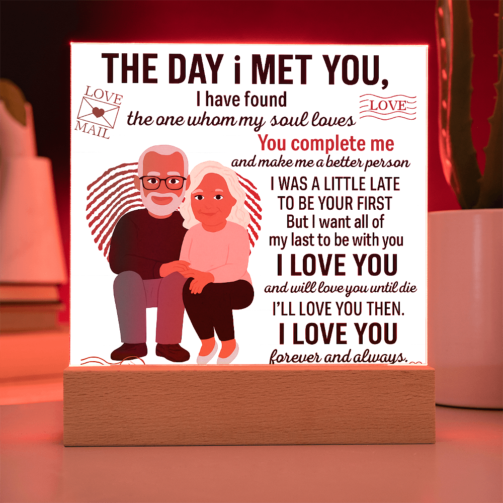 To My Soulmate- I Was A Little Late-Acrylic Plaque!