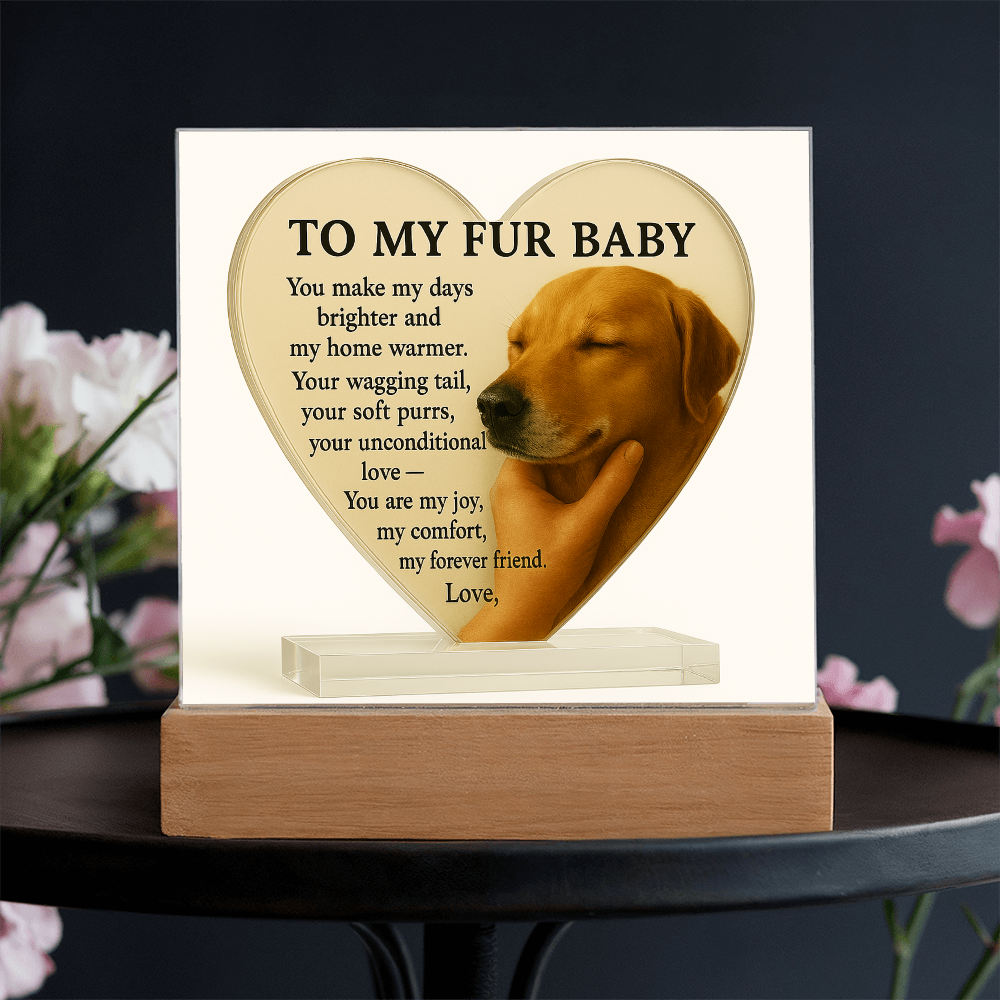 To My Fur Baby – Dog-Only Acrylic Plaque