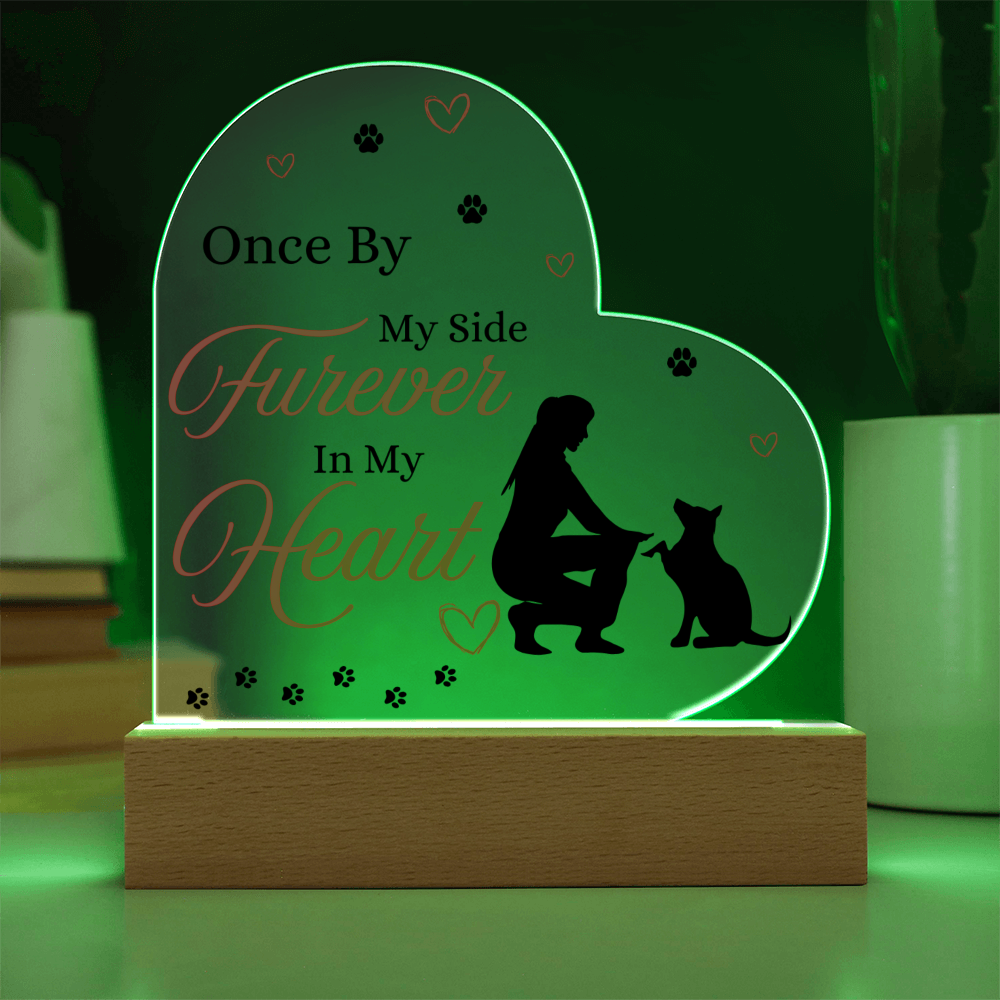 To My Dog - "Furever In My Heart" - Acrylic Heart Plaque