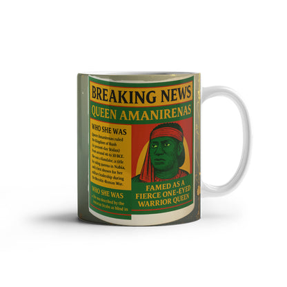 To Queen Amanirenas of Kush-Coffee Mug African Queens, and Powerful Women Leaders