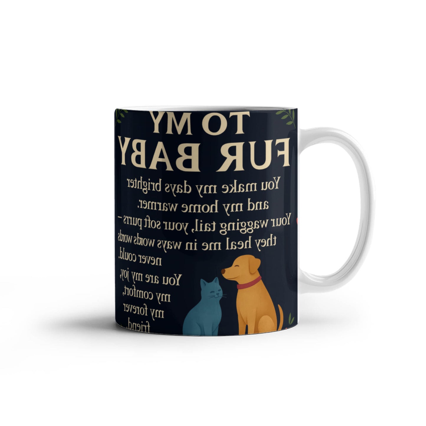 To My Fury Babys-Love You- Coffee Mug❤️