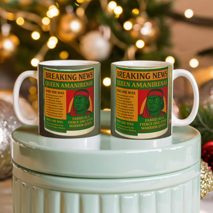 To Queen Amanirenas of Kush-Coffee Mug African Queens, and Powerful Women Leaders