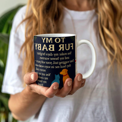 To My Fury Babys-Love You- Coffee Mug❤️