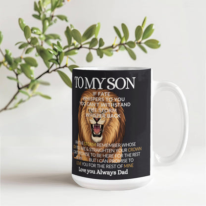 To My Son- If Fate Whisper I am The Storm-high‑end Coffee Mug- gift