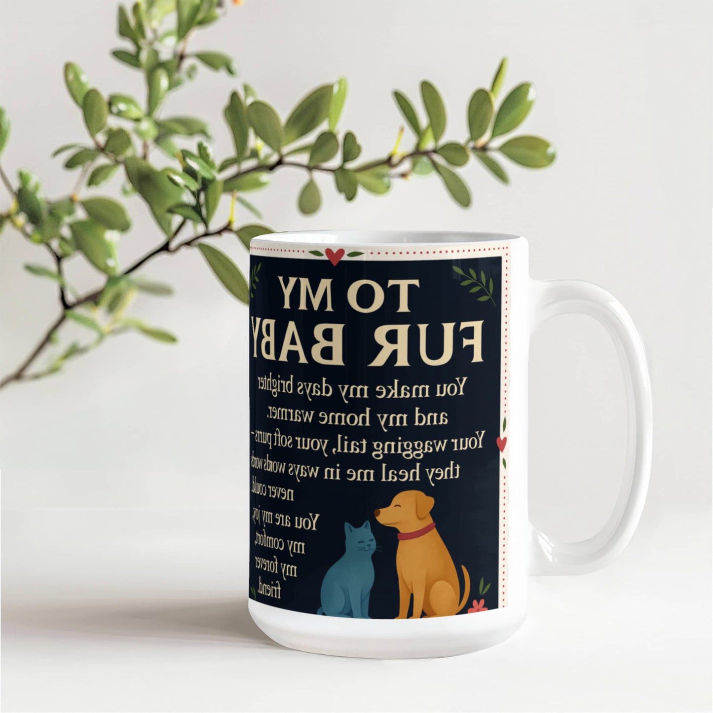 To My Fury Babys-Love You- Coffee Mug❤️