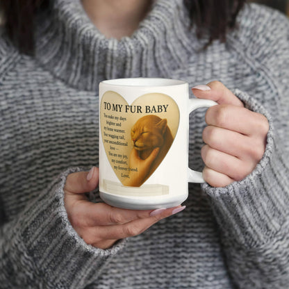 To My Fur Baby-Coffee Mug