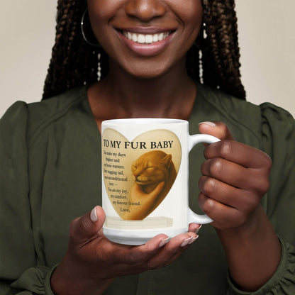 To My Fur Baby-Coffee Mug
