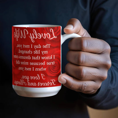 To My Lovely Wife -I know that Dreams come True-Mug