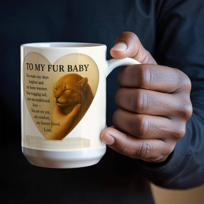 To My Fur Baby-Coffee Mug