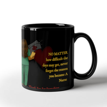 To My Nurse-"Thank you For Everything" - Black Ceramic Mug