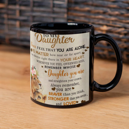 To My Daughter- You are Brave-Coffee Mug
