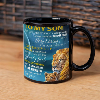 To My Son- Be Brave Coffee Mug