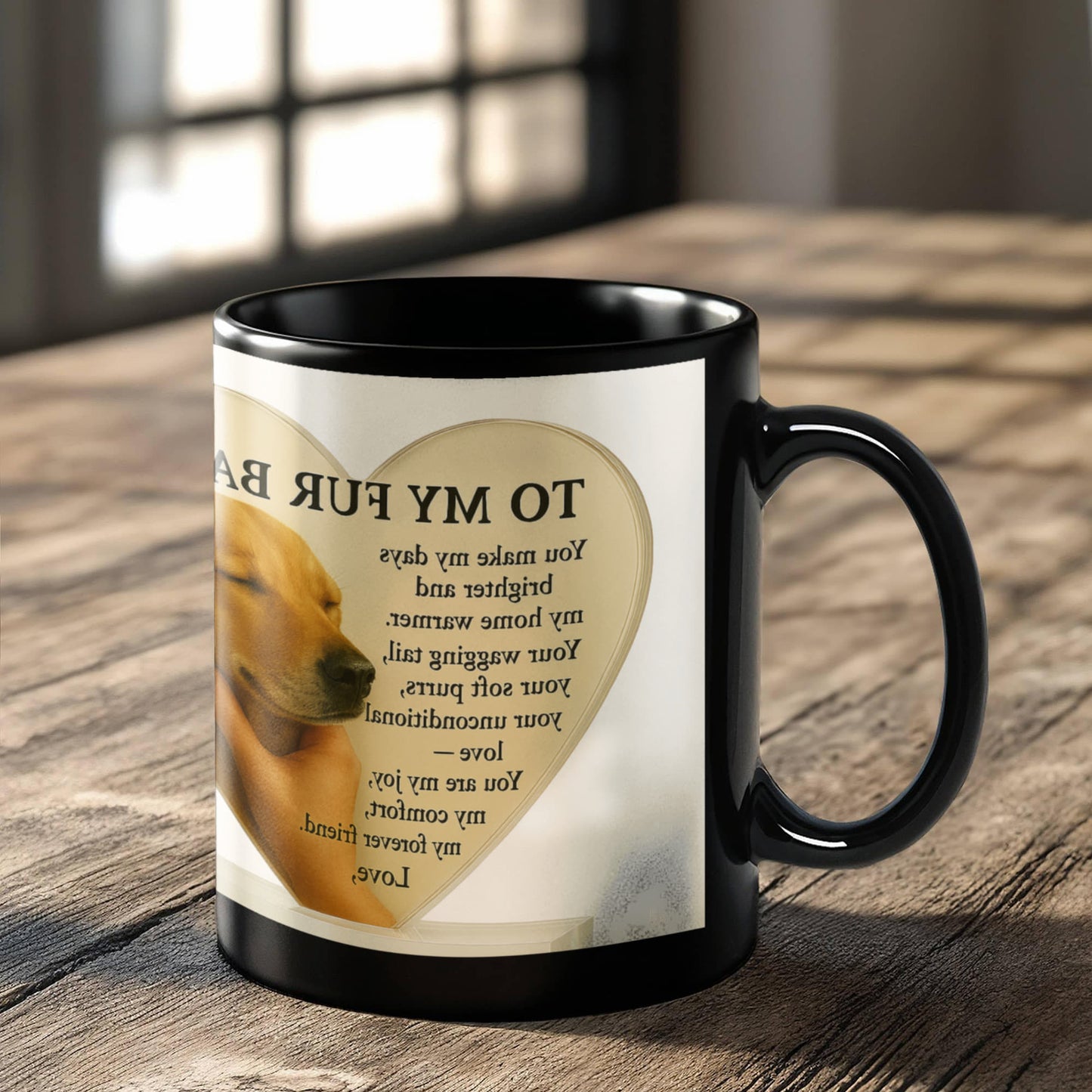 To My Fur Baby – A heartfelt tribute to your loyal companion, -Mug