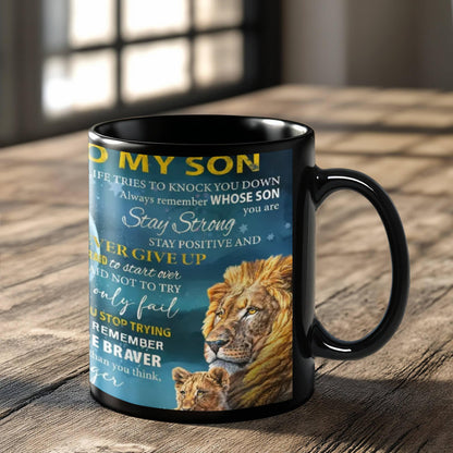 To My Son- Be Brave Coffee Mug