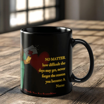 To My Nurse-"Thank you For Everything" - Black Ceramic Mug