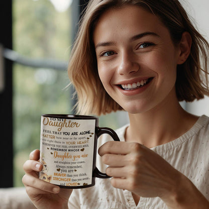 To My Daughter- You are Brave-Coffee Mug
