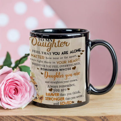 To My Daughter- You are Brave-Coffee Mug