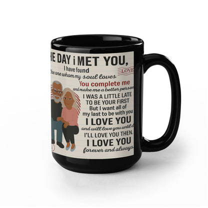 To My Soulmate-The Day I-Coffee Mug