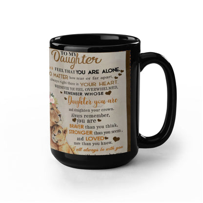To My Daughter- You are Brave-Coffee Mug