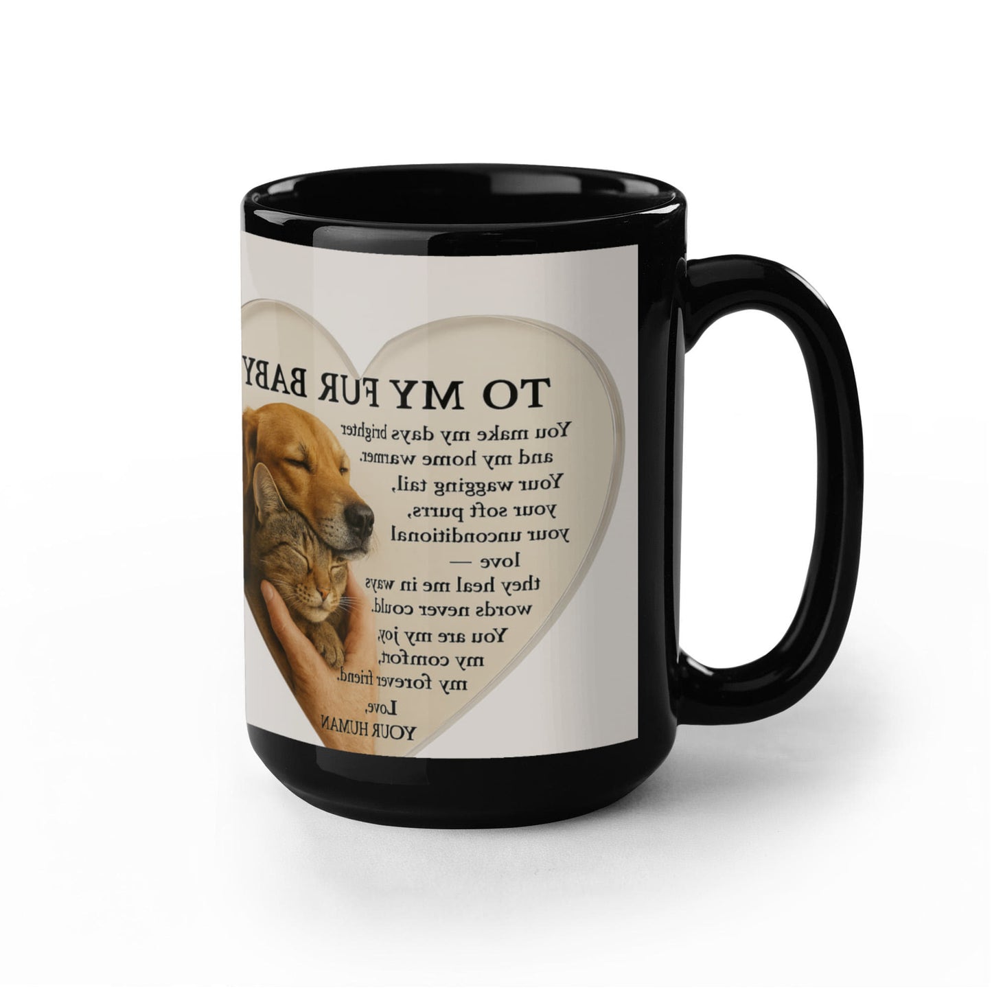 To My Fur Baby-Best Friends Forever- Coffee MUG ❤️
