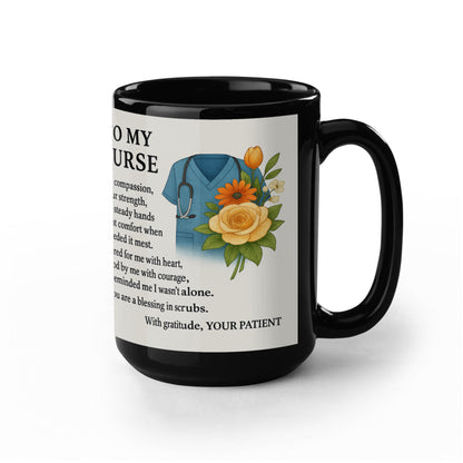 To My Nurse- With Gratitude You-Coffee Mug!❤️