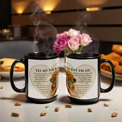 To My Fur Baby-Best Friends Forever- Coffee MUG ❤️