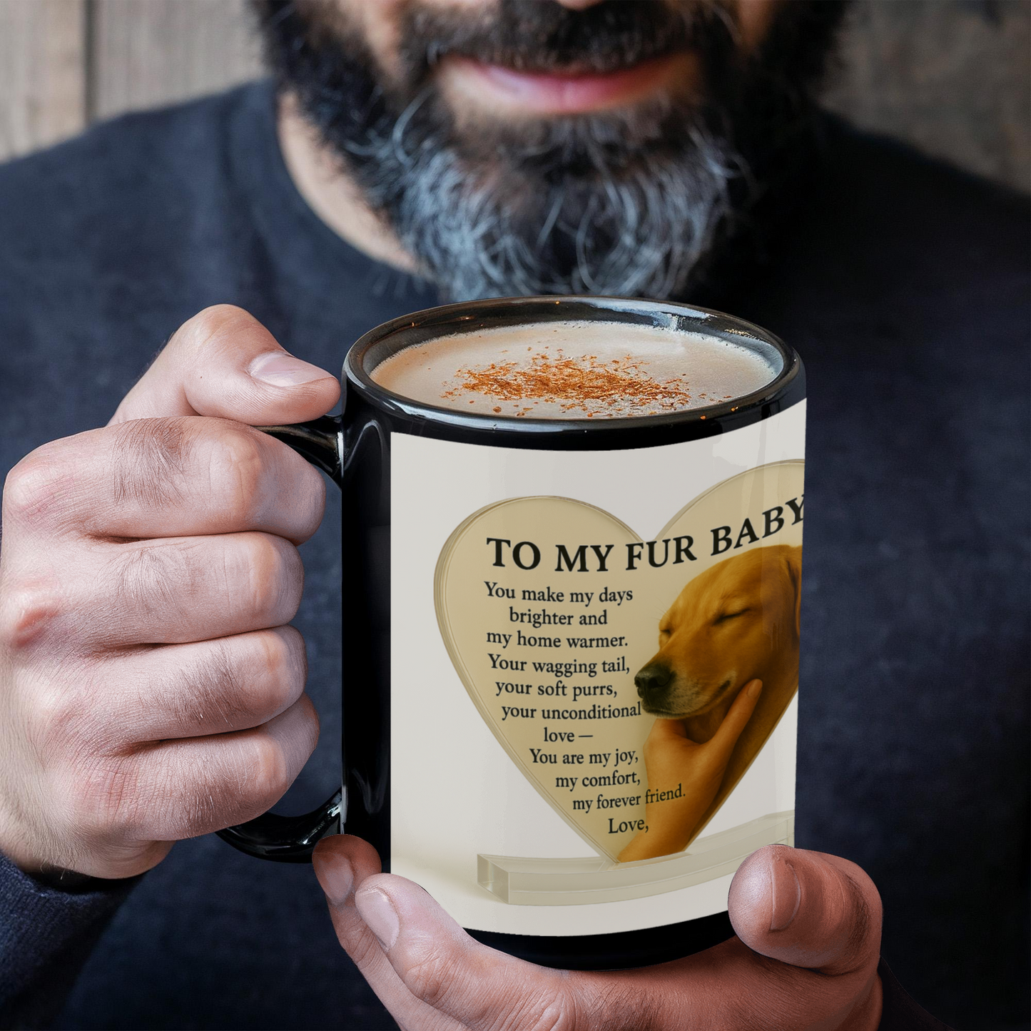 To My Fur Baby – A heartfelt tribute to your loyal companion, -Mug