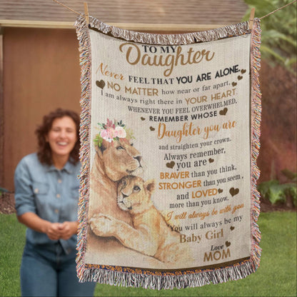 To My Daughter- You Are Never A Lone-Heirloom Woven Blanket