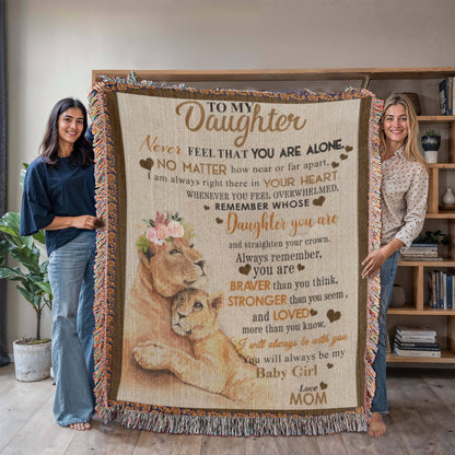 To My Daughter- You Are Never A Lone-Heirloom Woven Blanket