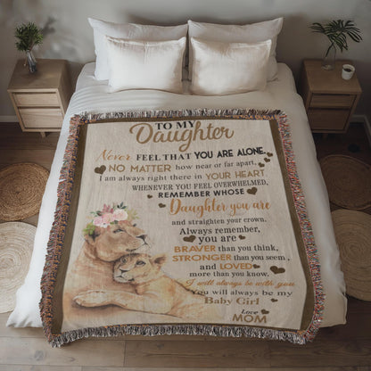 To My Daughter- You Are Never A Lone-Heirloom Woven Blanket