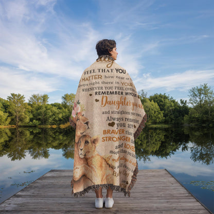 To My Daughter- You Are Never A Lone-Heirloom Woven Blanket