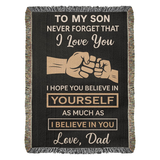 To My Son" I Believe In You" - Woven Blanket Gift-